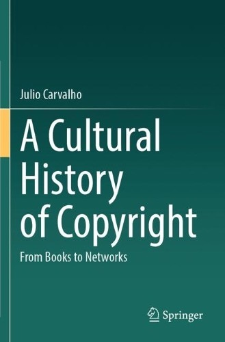 A Cultural History of Copyright by Julio Carvalho - 9783031468568