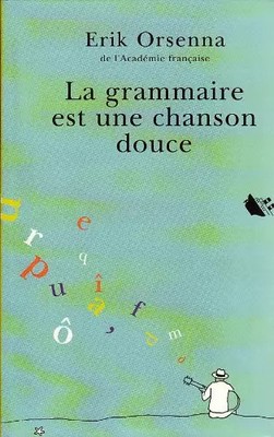 Grammatik ist ein süßes Lied, Erik Orsenna