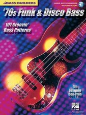 '70s Funk and Disco Bass - 101 Groovin' Bass Patterns