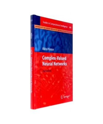 Complex-Valued Neural Networks, Akira Hirose