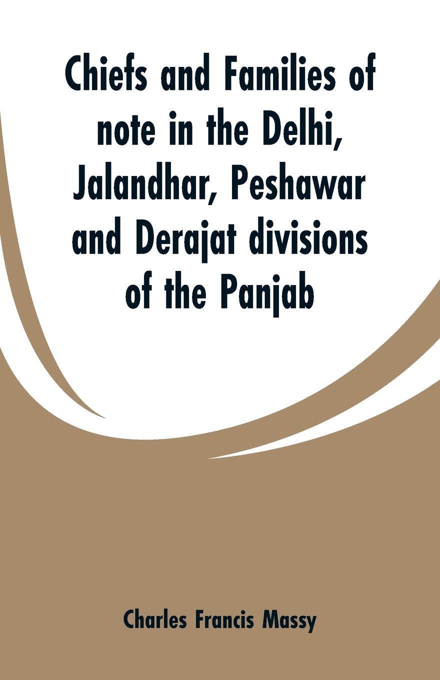 Thumbnail - Charles Francis Massy | Chiefs And Families Of Note In The Delhi,