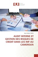 Alain Fridolin Tonye | Audit Interne Et Gestion Des Risques De Credit Dans...