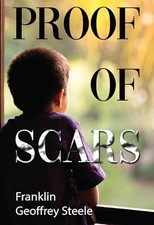 Proof of Scars by Franklin Geoffrey Steele 9781835430996 NEW Free UK Delivery