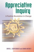 Appreciative Inquiry: A Positive Revolution in Change - Paperback - GOOD