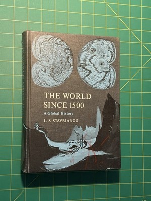 The World Since 1500 A Global History by L.S. Stavrianos
