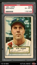 1952 Topps #233 Bob Friend Pirates RC PSA 6 - EX/MT