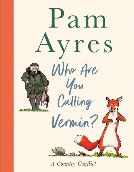 Who Are You Calling Vermin? | Pam Ayres | Englisch | Buch | Gebunden | 2022-image