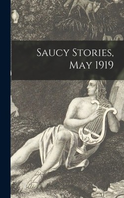 Anonymous - Saucy Stories May 1919 - New hardback or cased book - 10 - X555z
