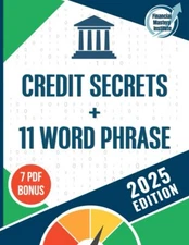 Credit Secrets Book + 11 Word Phrase: Raise Your Score, Reduce Debt,... 