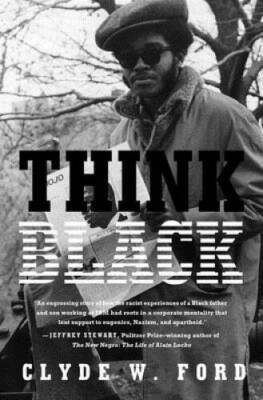 Think Black: A Memoir - Hardcover By Ford, Clyde W - GOOD