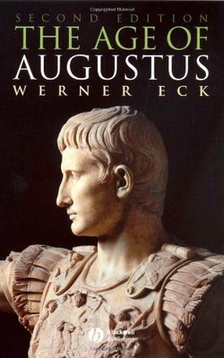 The Age of Augustus, 2nd Edition: 7 (Blackwell Ancient Lives) by Eck 1405151498