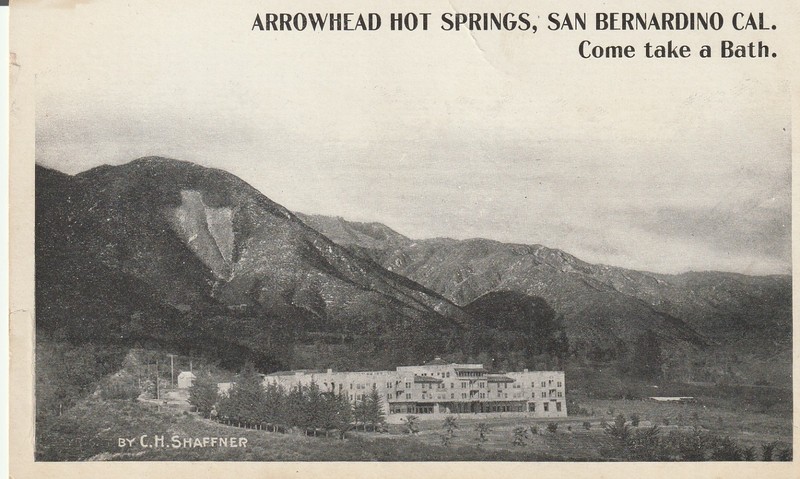 Postcard- Arrowhead hotsprings, San Bernadino, CA. by Schaffner