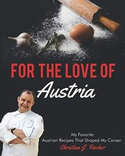 For The Love Of Austria by Christian J. Fischer