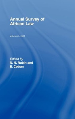 Annual Survey of African Law Cb: Volume Three : 1969 by N.N. Rubin, E. Cotran...