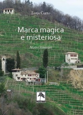 Loris Curto Marca magica e misteriosa. Nuovi itinerari.  (Paperback) (UK IMPORT)
