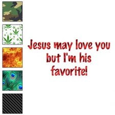 Jesus Loves You I'm Favorite, Vinyl Decal Sticker, 40 Patterns 3 Sizes, 1870