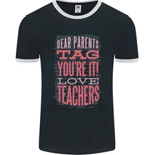 Dear Parents Funny Teacher Teaching Mens Ringer T-Shirt FotL