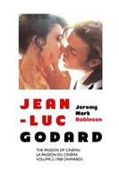 JEAN-LUC Godard THE Passion OF Cinema: Volume 2: 1968 Onwards Robinson Buch 2024