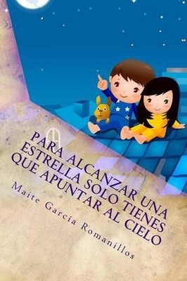 Para alcanzar una estrella solo tienes que apuntar al cielo by Maite Garcia Roma
