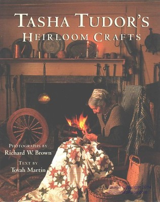 Tasha Tudor's Heirloom Crafts