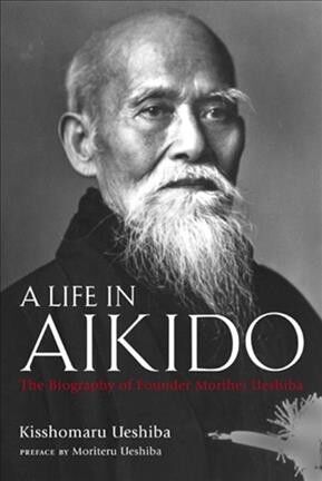 Życie w aikido : biografia założyciela Morihei Ueshiba, twarda okładka Ueshi... - Zdjęcie 1 z 1