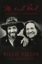 Me and Paul: Untold Stories of a Fabled Friendship, Nelson, Willie, 978078524560