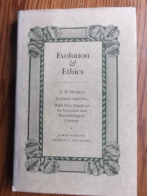 Evolution and Ethics: T. H. Huxley's 'Evolution and Ethics' -New Essays/Paradis