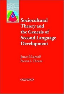 Sociocultural Theory and the Genesis of Second Language Development