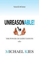Michael Kies | Unreasonable! | Taschenbuch | Englisch (2015) | Balboa Press
