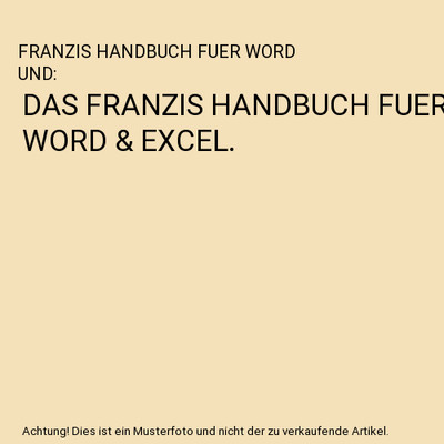 DAS FRANZIS HANDBUCH FUER WORD & EXCEL., FRANZIS HANDBUCH FUER WORD UND