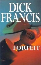 Forfeit - Paperback By Francis, Dick - GOOD