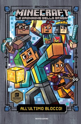 All'ultimo blocco! Minecraft. Le cronache della spada. Vol. 6 - Eliopulos Nick
