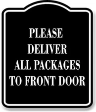 Please Deliver All Packages To Front BLACK Aluminum Composite Sign