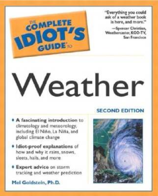 The Complete Idiots Guide to Weather (2nd Edition) - Paperback - GOOD
