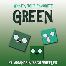 What's Your Favorite Green by Zach Wheeler Paperback Book
