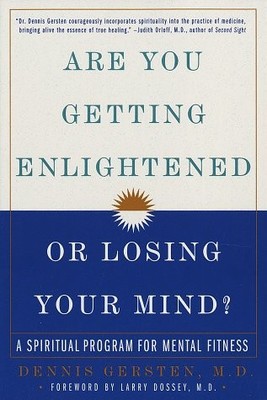 ARE YOU GETTING ENLIGHTENED OR LOSING YOUR MIND: A By David Gersten - Hardcover