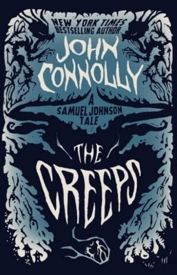 The Creeps: A Samuel Johnson Tale: 3 (The Samuel Johnson Series)