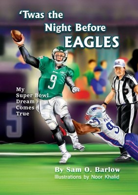 'Twas the Night Before Eagles: My Super Bowl Dream Comes True