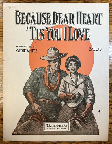Because Dear Hear Tis You I Love 1911 Antique Piano Sheet Music White, McKinley