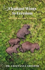 Chaitanya Sridh Elephant Wings to Freedom: Mother Nature (Paperback) (UK IMPORT)