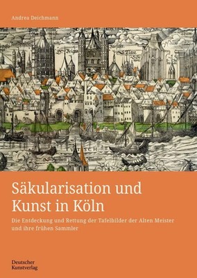 Andrea Deichmann | Säkularisation und Kunst in Köln | Buch | Deutsch (2023)