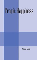 Tijuana Amos | Tragic Happiness | Taschenbuch | Englisch (2015)