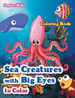 Sea Creatures with Big Eyes to Color Coloring Book -  NEW Jupiter Kids 2017