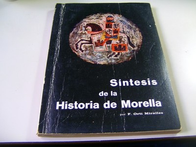 Síntesis de la Historia de Morella por F. Orti Miralles