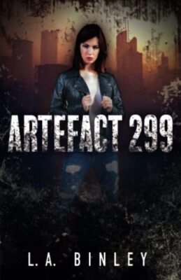 Artefact 299: Accounts of the Zombie Apocalypse By L a Binley - New Copy - 97...