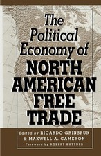 Political Economy of North American Free Trade  Paperback Springe