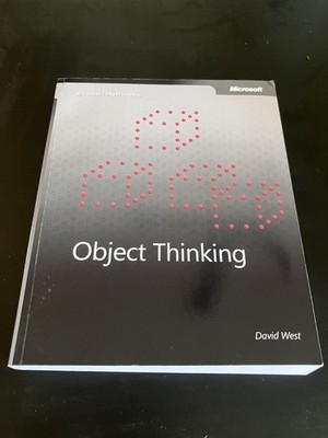 Developer Reference Ser.: Object Thinking by David West (2019, Trade Paperback)