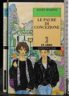 DIE ANGST VOR DER EMPFÄNGNIS. AGNES DESARTHE. E ELLE.