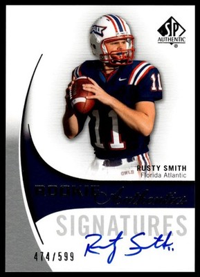 2010 SP Authentic Rusty Smith #/599 Florida Atlantic Owls SN,AU