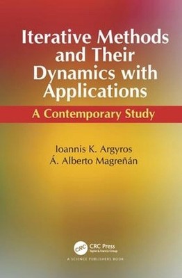 Iterative Methods and Their Dynamics with Applications: A Contemporary Study by